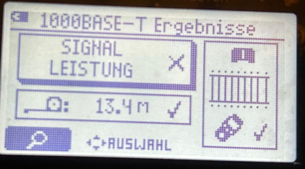 [1000BASE-T Ergebnisse]
SIGNAL LEISTUNG: FEHLER
Länge: 13.4m, OK
Wiremap OK